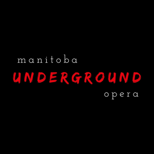 Manitoba Underground Opera returns to the community